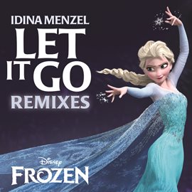 Cover image for Let It Go Remixes (From "Frozen")