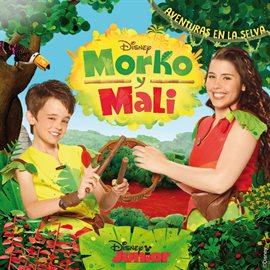 Imagen de portada para Morko y Mali - Aventuras en la selva (La música de la serie de Disney Junior)