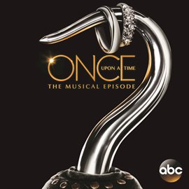 Cover image for Once Upon a Time: The Musical Episode (Original Television Soundtrack)