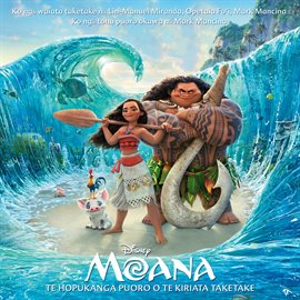 Cover image for Moana (Te Hopukanga Puoro O Te Kiriata Taketake)