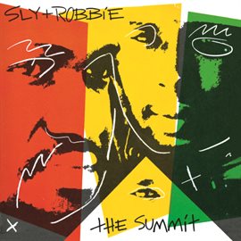 Cover image for Sly & Robbie: The Summit