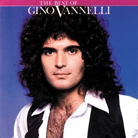 Imagen de portada para The Best Of Gino Vannelli