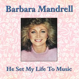 Cover image for He Set My Life To Music