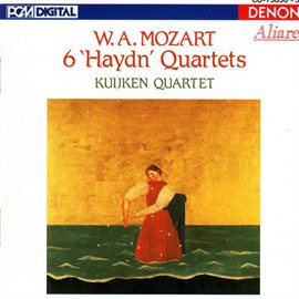 Cover image for Wolfgang Amadeus Mozart: 6 'Haydn' Quartets