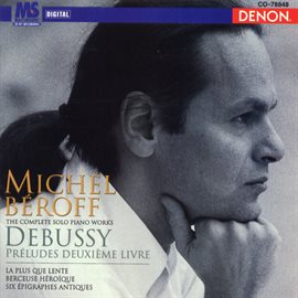 Cover image for Debussy: Preludes Deuxieme Livre & Six Epigraphes Antiques