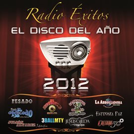 Cover image for Radio Éxitos El Disco Del Año 2012