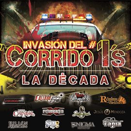 Cover image for Invasión Del Corrido #1's - La Década
