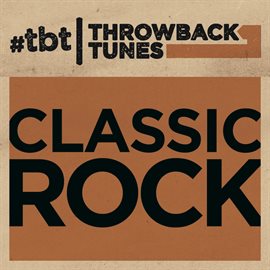 Cover image for Throwback Tunes: Classic Rock