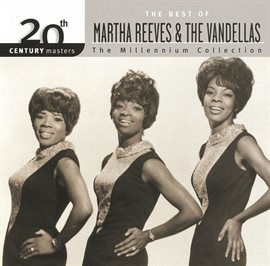 Cover image for 20th Century Masters: The Millennium Collection: Best Of Martha Reeves & The Vandellas