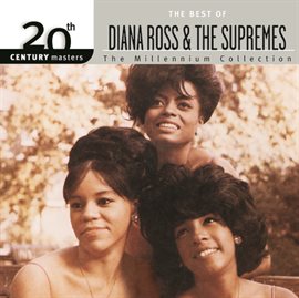 Cover image for 20th Century Masters: The Millennium Collection: Best Of Diana Ross & The Supremes