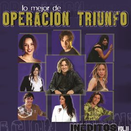 Cover image for "Inéditos" Lo Mejor De Operación Triunfo Vol 2