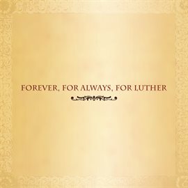 Cover image for Forever, For Always, For Luther