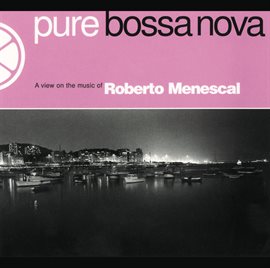 Cover image for Pure Bossa Nova