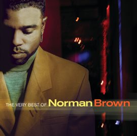 Cover image for The Very Best Of Norman Brown