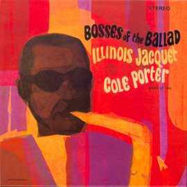 Cover image for Bosses Of The Ballad: Illinois Jacquet Plays Cole Porter
