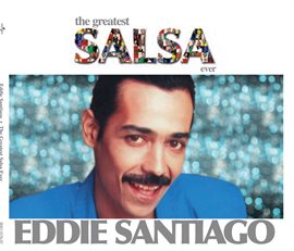 Cover image for The Greatest Salsa Ever