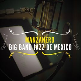 Imagen de portada para Manzanero-Big Band Jazz de México