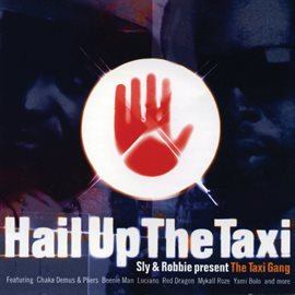 Cover image for Present The Taxi Gang - Hail Up The Taxi