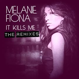 Imagen de portada para It Kills Me (The Remixes)