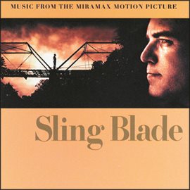 Cover image for Sling Blade (Music from the Motion Picture)
