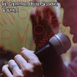 Cover image for The Cherrytree House Sessions, Volume 1