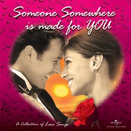 Cover image for Someone Somewhere Is Made For You