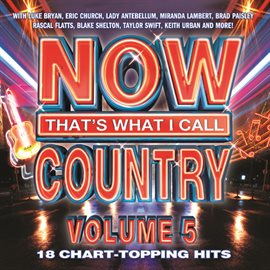 Cover image for NOW That's What I Call Country, Volume 5