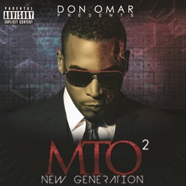 Cover image for Don Omar Presents MTO2: New Generation