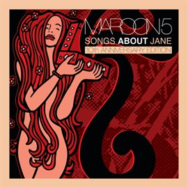 Cover image for Songs About Jane: 10th Anniversary Edition