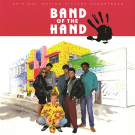 Cover image for Band Of The Hand (Original Motion Picture Soundtrack)