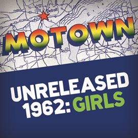 Cover image for Motown Unreleased 1962: Girls