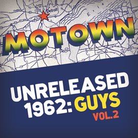 Cover image for Motown Unreleased 1962: Guys, Vol. 2