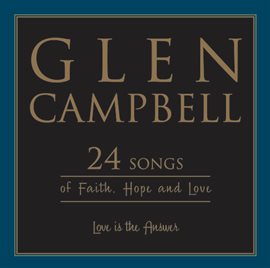 Imagen de portada para Love Is The Answer: 24 Songs Of Faith, Hope And Love