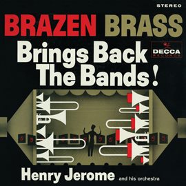 Cover image for Brazen Brass Brings Back The Bands!