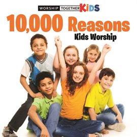 Cover image for 10,000 Reasons Kids Worship