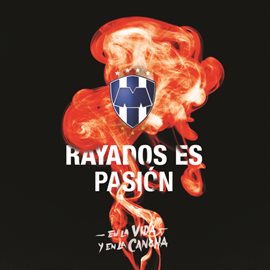 Cover image for Rayados Es Pasión  En La Vida Y En La Cancha
