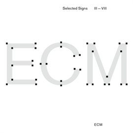 Cover image for ECM Selected Signs III - VIII
