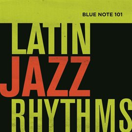 Cover image for Blue Note 101: Latin Jazz Rhythms