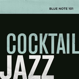 Cover image for Blue Note 101: Cocktail Jazz