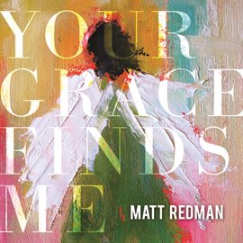 Cover image for Your Grace Finds Me