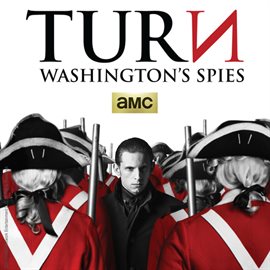 Cover image for AMC's Turn: Washington's Spies Original Soundtrack Season 1