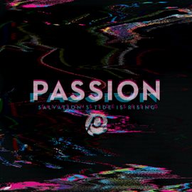 Imagen de portada para Passion: Salvation's Tide Is Rising