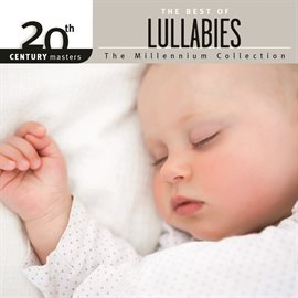 Cover image for 20th Century Masters - The Millennium Collection: The Best Of Lullabies