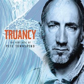 Imagen de portada para Truancy: The Very Best Of Pete Townshend