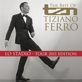 Cover image for TZN -The Best Of Tiziano Ferro