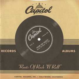 Cover image for Capitol Records From The Vaults: "Roots Of Rock 'N' Roll"
