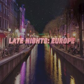 Cover image for Late Nights: Europe