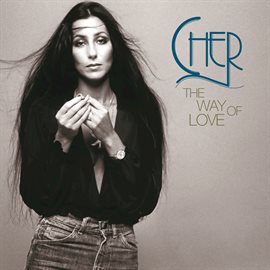 Imagen de portada para The Way Of Love: The Cher Collection