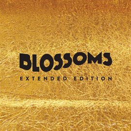 Cover image for Blossoms (Extended Edition)
