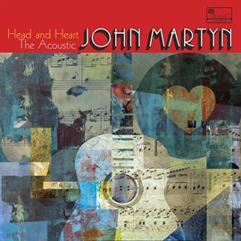 Cover image for Head And Heart – The Acoustic John Martyn